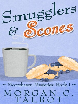 Smugglers & Scones: Moorehaven Mysteries, #1 - ebook